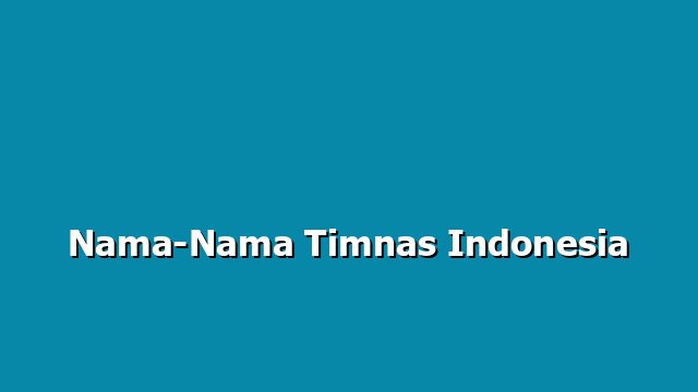 Nama-Nama Timnas Indonesia